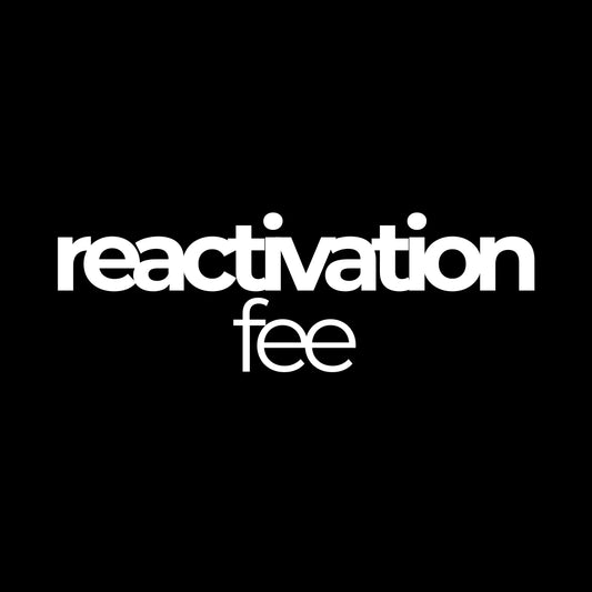 reactivation fee